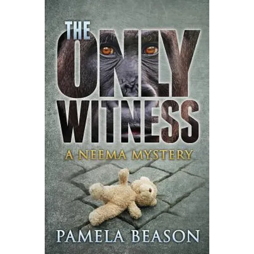 The Only Witness: A Neema Mystery