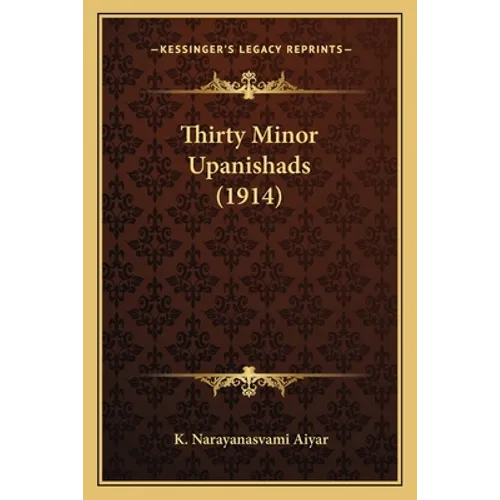 Thirty Minor Upanishads (1914)