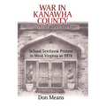 War in Kanawha County: School Textbook Protest in West Virginia in 1974