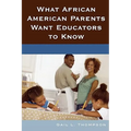 What African American Parents Want Educators to Know