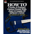 HOW TO Create A Factory Guitar Finish With Just A Couple Of Spray Cans!
