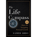 The Life Compass: 111 Rules for Navigating Personal Growth