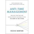 Anti-Time Management: Reclaim Your Time and Revolutionize Your Results with the Power of Time Tipping