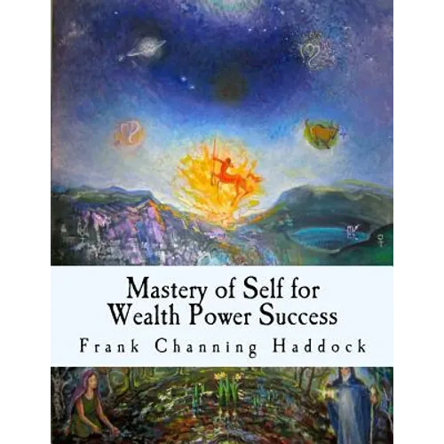 Mastery of Self for Wealth Power Success