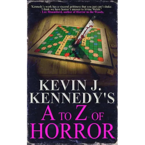 Kevin J. Kennedy's A to Z of Horror: A Horror Collection
