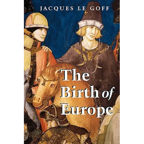 The Birth of Europe