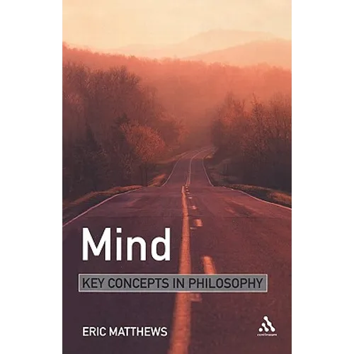 Mind: Key Concepts in Philosophy