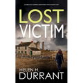 LOST VICTIM an absolutely gripping crime mystery with a massive twist