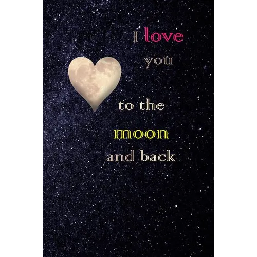 I Love You to the Moon and Back: Diary