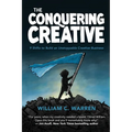 The Conquering Creative: 9 Shifts to Build an Unstoppable Creative Business