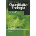 How to Be a Quantitative Ecologist: The 'a to R' of Green Mathematics and Statistics