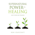 Supernatural Power for HEALING: God's 'Word-Seed' Promises