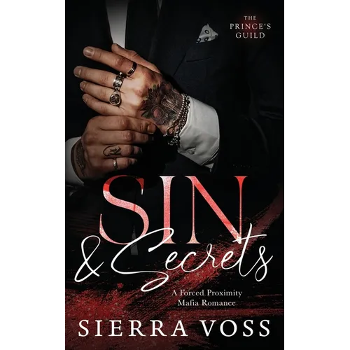 Sin & Secrets: A Forced Proximity Mafia Romance