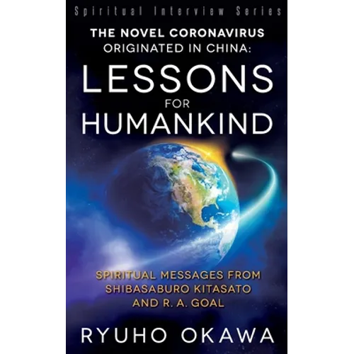 The Novel Coronavirus Originated in China: Lessons for Humankind