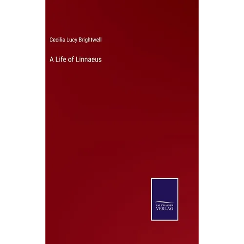 A Life of Linnaeus