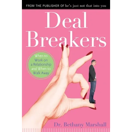 Deal Breakers: When to Work on a Relationship and When to Walk Away
