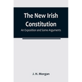 The New Irish Constitution: An Exposition and Some Arguments