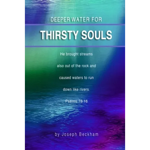 Deeper Water For Thirsty Souls