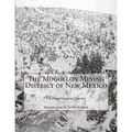 The Mogollon Mining District of New Mexico
