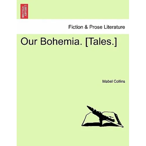Our Bohemia. [Tales.] Vol. II