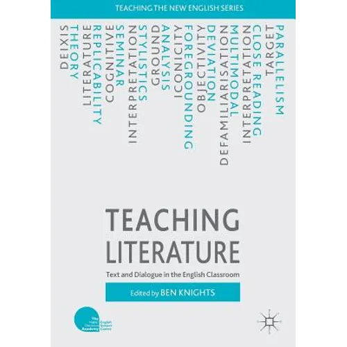 Teaching Literature: Text and Dialogue in the English Classroom