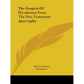 The Gospels Of Nicodemus From The New Testament Apocrypha