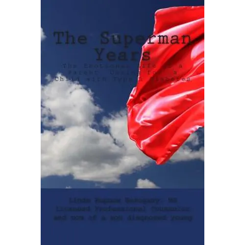 The Superman Years: the Emotional Life of a Parent Caring for a Child with Type 1 Diabetes