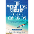 The Weight Loss Surgery Coping Companion: A Practical Guide for Coping with Post-Surgery Emotions