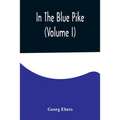 In The Blue Pike (Volume I)