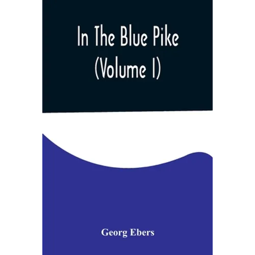 In The Blue Pike (Volume I)