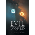 Why Is There Evil in This World: A Study of Holy Scripture