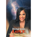 Dangerous Love: From Battered to Boss Lady