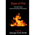 Eyes of Fire: Thomas Paine and the American Revolution