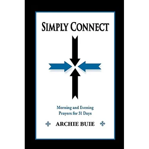 Simply Connect: Morning and Evening Prayers for 31 Days