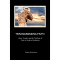 Transgressing Faith: Race, Gender and the Problem of Ergi in Modern Heathenry