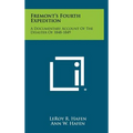 Fremont's Fourth Expedition: A Documentary Account of the Disaster of 1848-1849