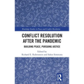 Conflict Resolution after the Pandemic: Building Peace, Pursuing Justice