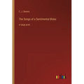 The Songs of a Sentimental Bloke: in large print