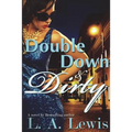 Double Down and Dirty
