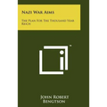Nazi War Aims: The Plan For The Thousand Year Reich