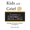 Kids and Grief: Talking with Children about Death and Dying