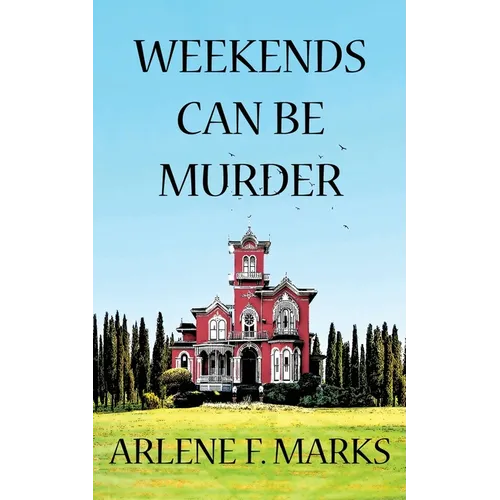 Weekends Can Be Murder