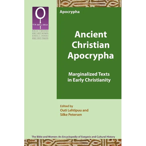 Ancient Christian Apocrypha: Marginalized Texts in Early Christianity