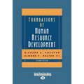 Foundations of Human Resource Development: Second Edition (Large Print 16pt [volume 1 of 2])