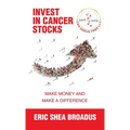 Invest in Cancer Stocks: Make Money and Make a Difference
