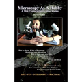 Microscopy As A Hobby. A 21st Century Quick Start Guide