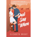 Just Say When