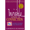 Invisible Lines of Connection: Sacred Stories of the Ordinary
