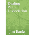 Dealing With Dissociation