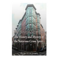 The Boston Strangler: The History and Mystery of the Notorious Crime Spree